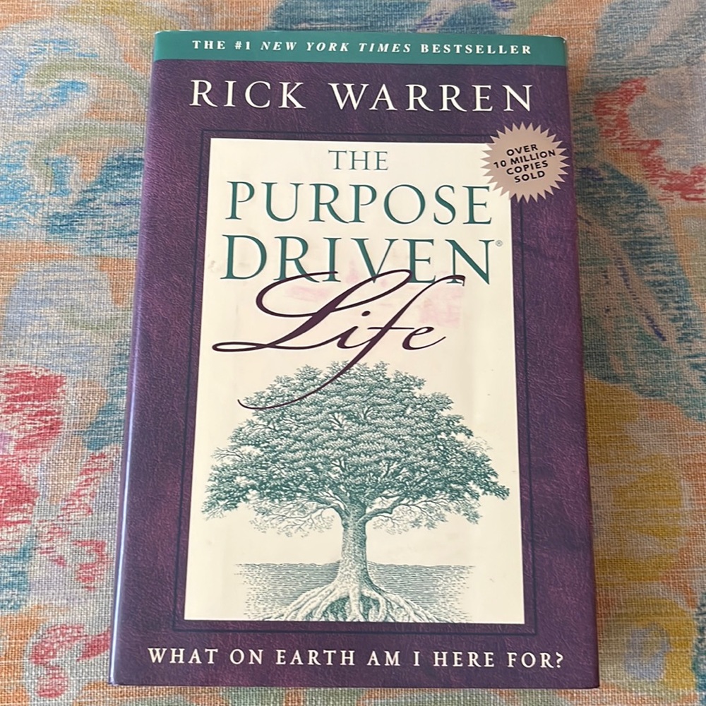 The Purpose Driven Life by Rick Warren What On Earth Am I Here For? Hardcover
